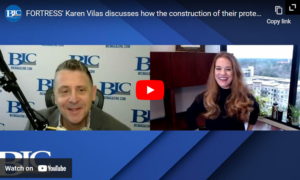Jeremy Osterberger of BIC Magazine interviews Karen Vilas, President of FORTRESS Protective Buildings.